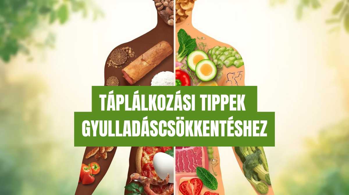 Táplálkozási tippek gyulladáscsökkentéshez